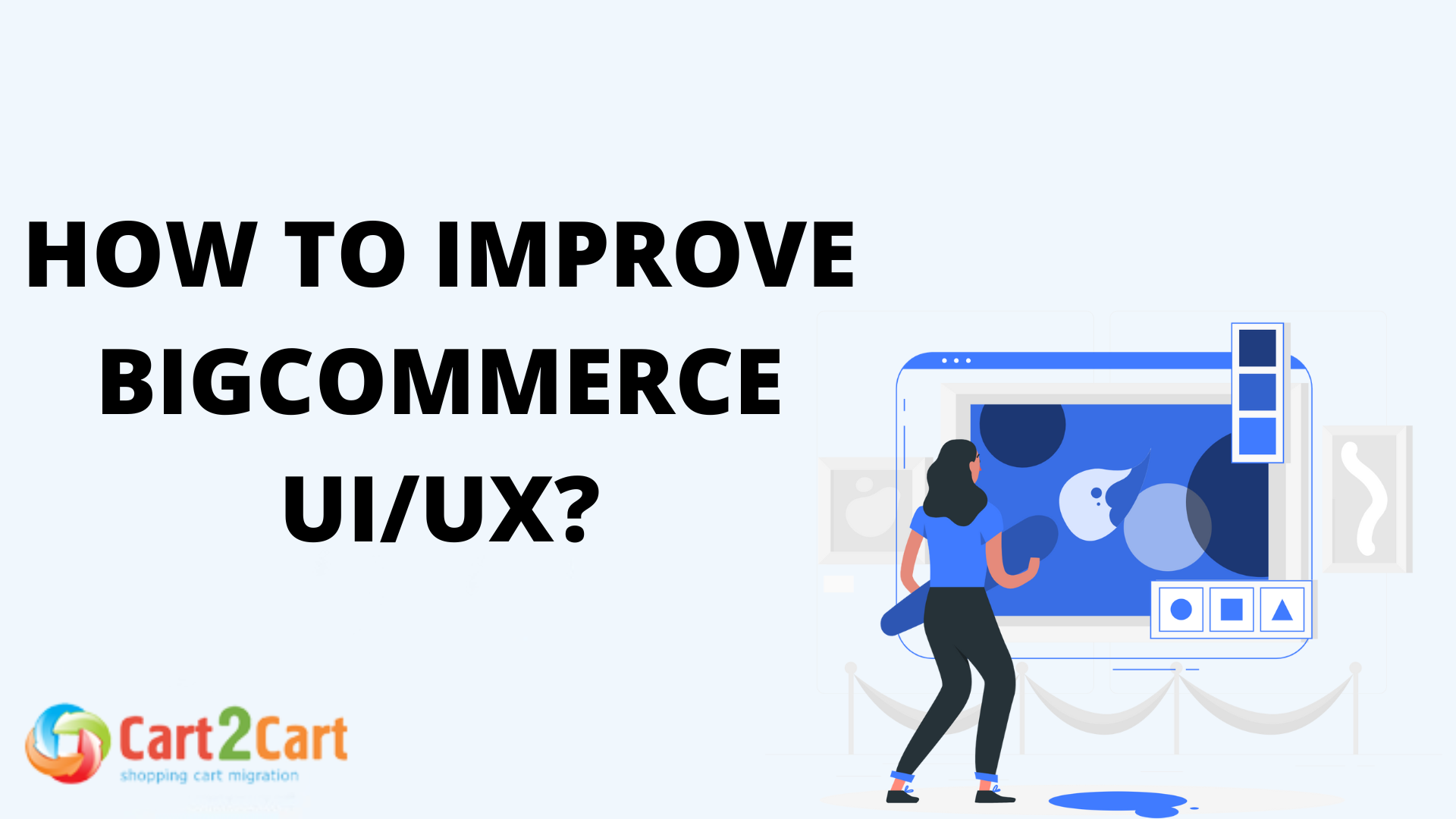 How to improve BigCommerce UIUX