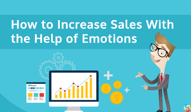 How to Increase Sales With the Help of Emotions
