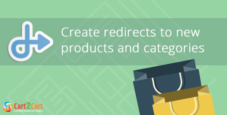Create 301 SEO Redirects to New Products and Categories Create 301 SEO Redirects to New Products and Categories