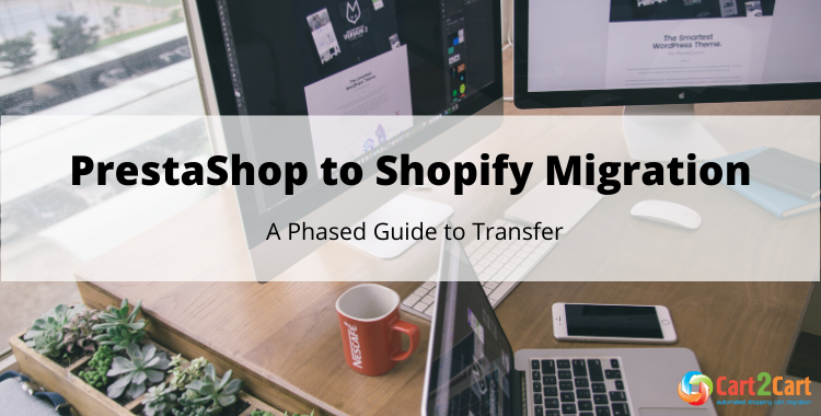 PrestaShop to Shopify migration