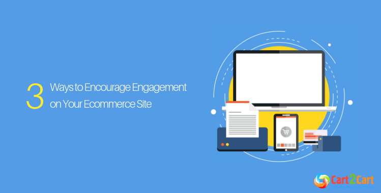 encourage-customer-engagement-cart2cart