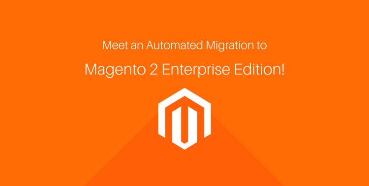 Migration to Magento 2 Enterprise Edition