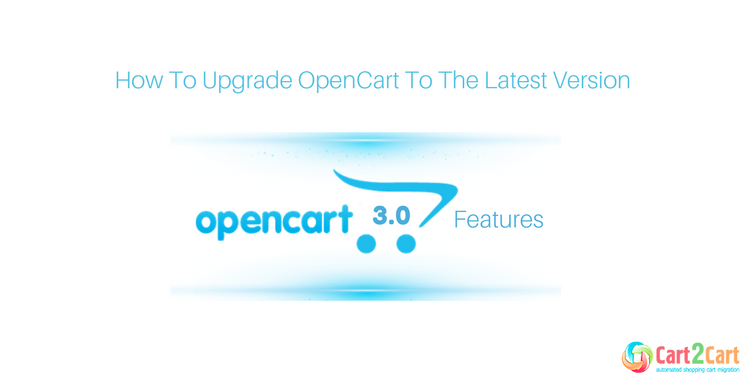How to Upgrade OpenCart to the Latest Version - OpenCart 3.0 Features