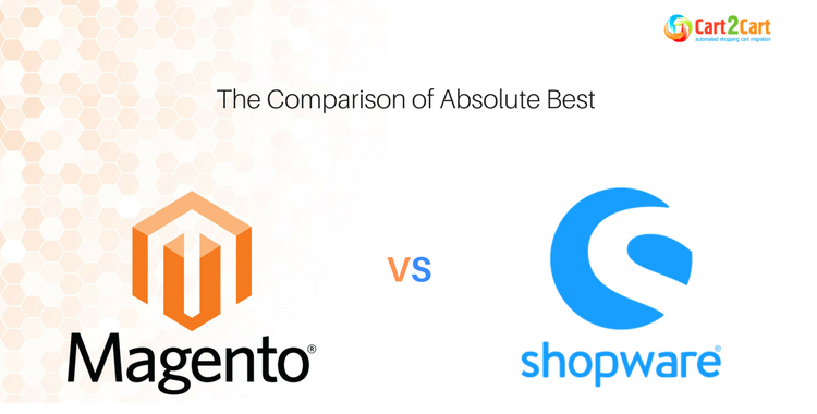 Shopware vs Magewnto.The Comparison of Absolute Best