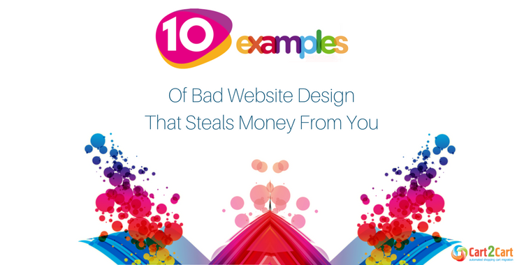 10 Examples Of Bad Website Design That Steals Money From You