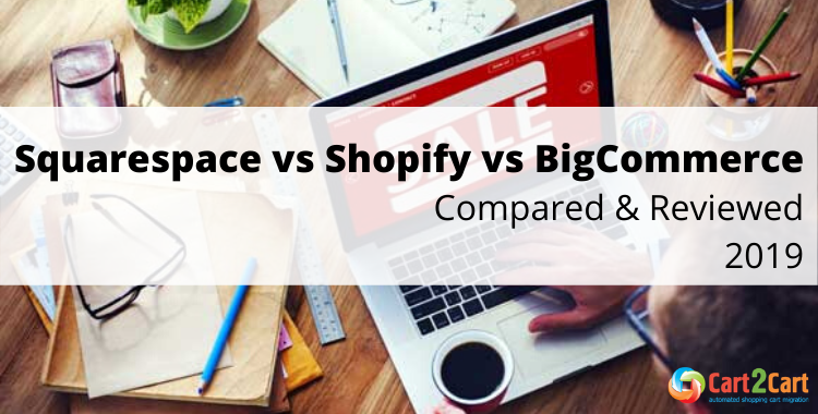 squarespace vs shopify vs bigcommerce