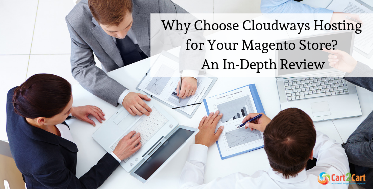 Why Choose Cloudways Hosting for your Magento Store_ An In-Depth Review