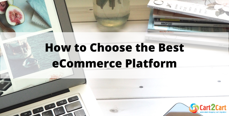 How to Choose the Best eCommerce Platform