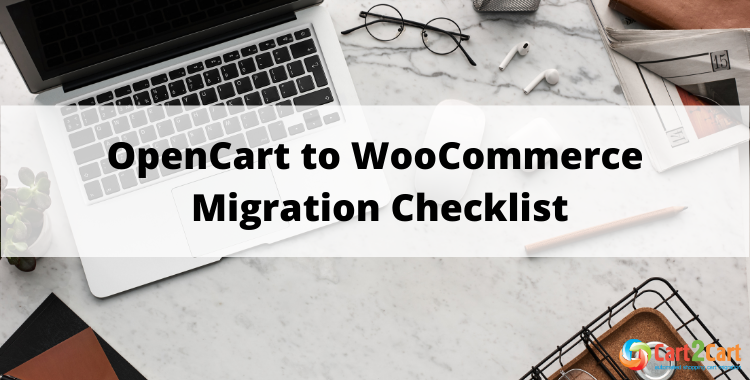 OpenCart to WooCommerce Migration Checklist