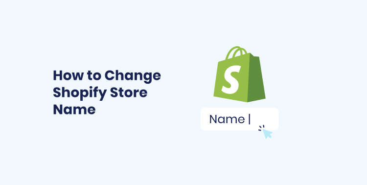 How to Change Shopify Store Name