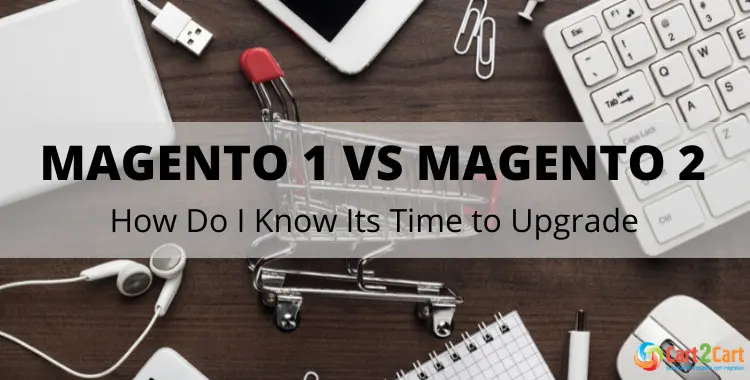 Magento 1 vs Magento 2