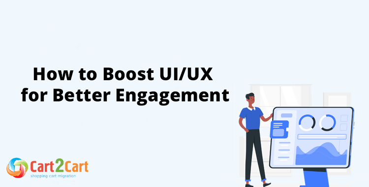 How to Boost UIUX for Better Engagement