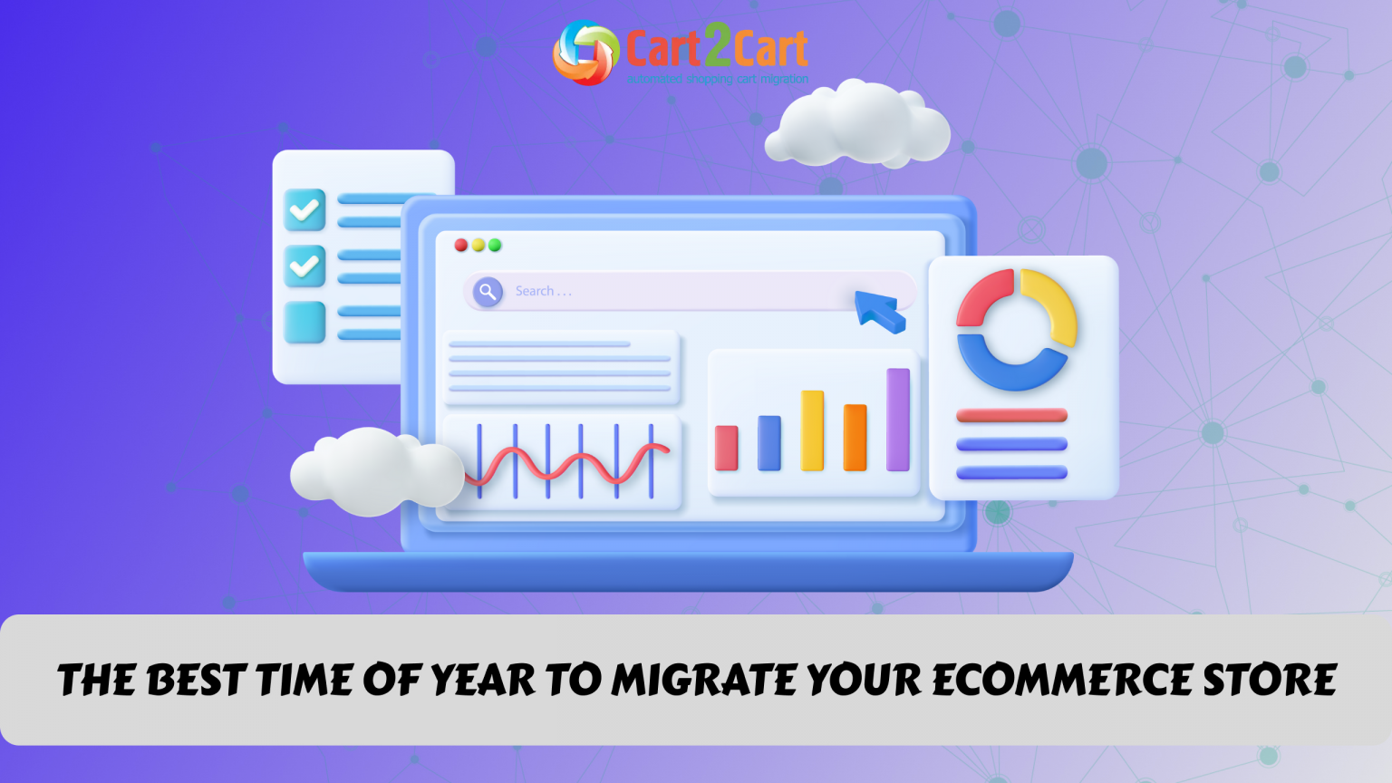 The Best Time of Year to Migrate Your ECommerce Store Cart2Cart™