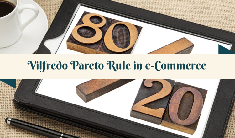Vilfredo Pareto's 80/20 Rule in e-Commerce [Infographic]