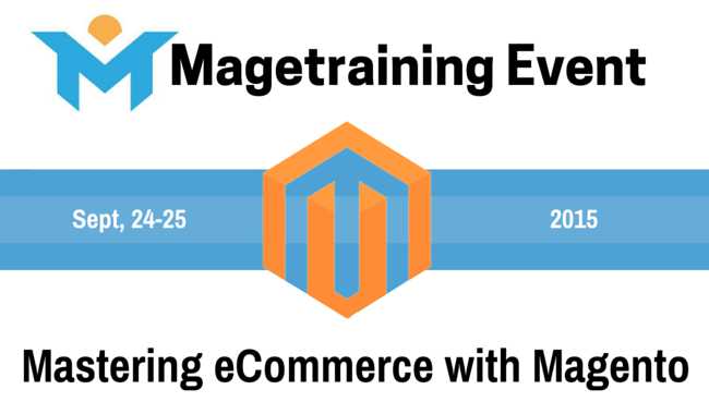 Magetraining Event - Mastering eCommerce with Magento Magetraining Event - Mastering eCommerce with Magento