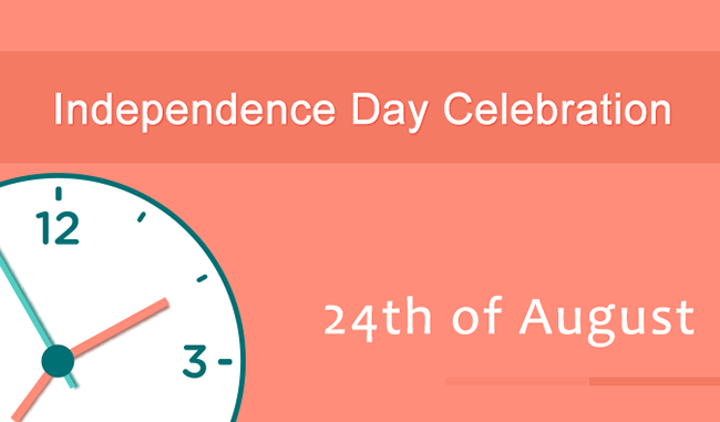 24th of August - Independence Day Celebration 24th of August - Independence Day Celebration