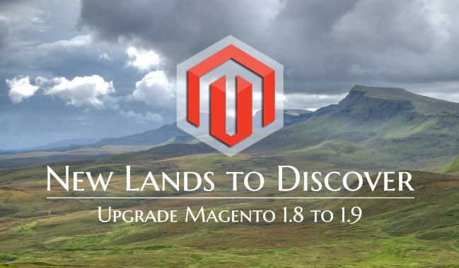 Upgrade Magento 1.8 to 1.9 - New Lands to Discover - Infographic