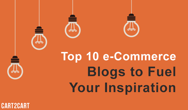 Top 10 e-Commerce Blogs to Fuel Your Inspiration Top 10 e-Commerce Blogs to Fuel Your Inspiration