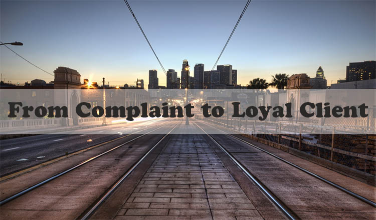 From Complaint to Loyal Client