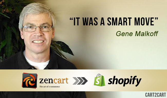 “It Was a Smart Move” - Gene Malkoff on Zen Cart to Shopify Migration