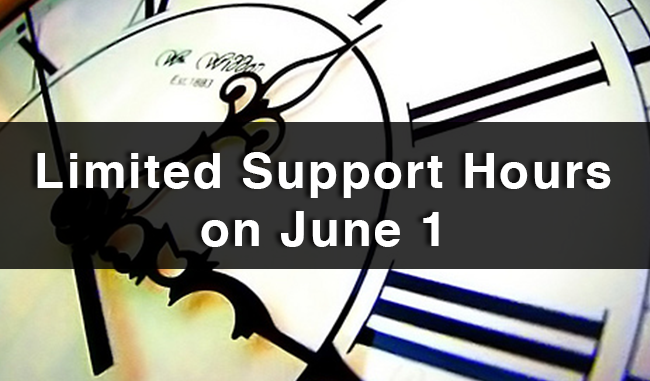 Limited Support Hours on June 1 Limited Support Hours on June 1