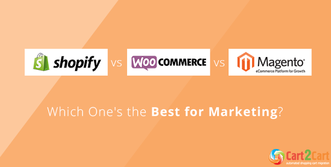 Shopify, WooCommerce or Magento – Which One's Better for Marketing?