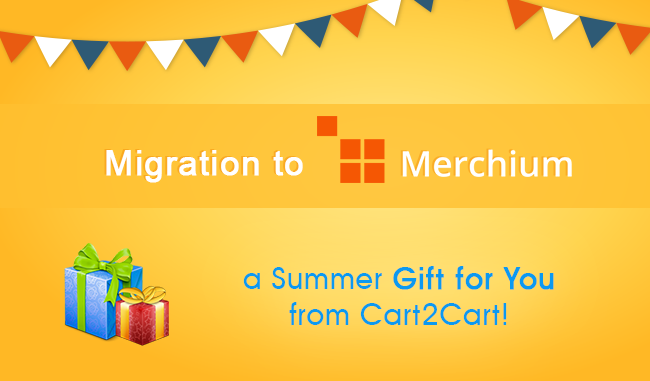 Merchium - a Summer Gift for You from Cart2Cart! Merchium - a Summer Gift for You from Cart2Cart!