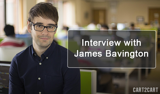 James Bavington: WooCommerce, Magento and Shopify will Continue to Break-Down the Barriers