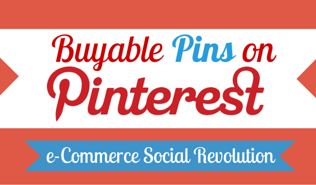 Buyable Pins on Pinterest - e-Commerce Social Revolution Buyable Pins on Pinterest - e-Commerce Social Revolution