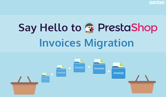 Say Hello to PrestaShop Invoices Migration PrestaShop Invoices Migration