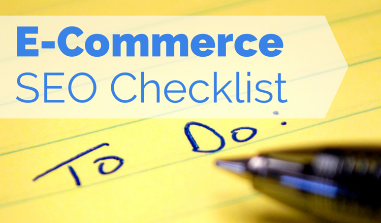 E-Commerce SEO Checklist E-Commerce SEO Checklist