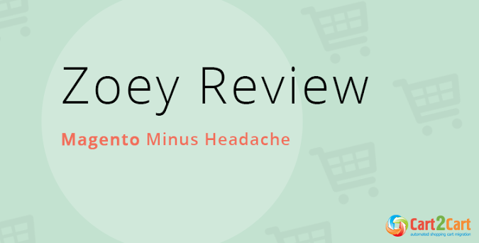 Zoey Review - Magento Minus Headache