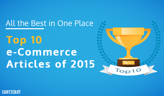 All the Best in One Place - Top 10 e-Commerce Articles of 2015