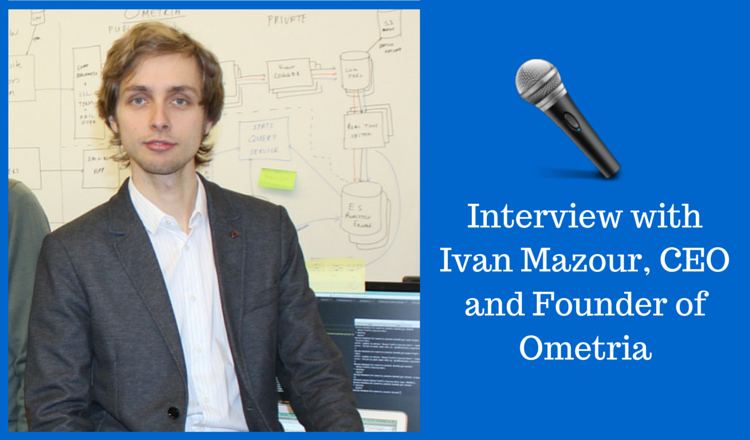 Interview with Ivan Mazour, CEO and Founder of Ometria